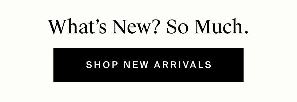 What’s New? So Much.