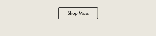 Shop Moss