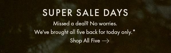 Super Sale Days Shop All Five Deals