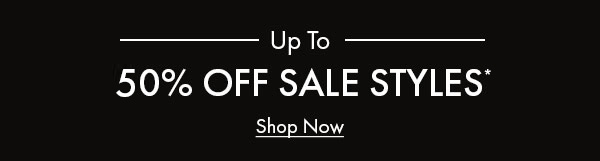 up to 50% off sale styles
