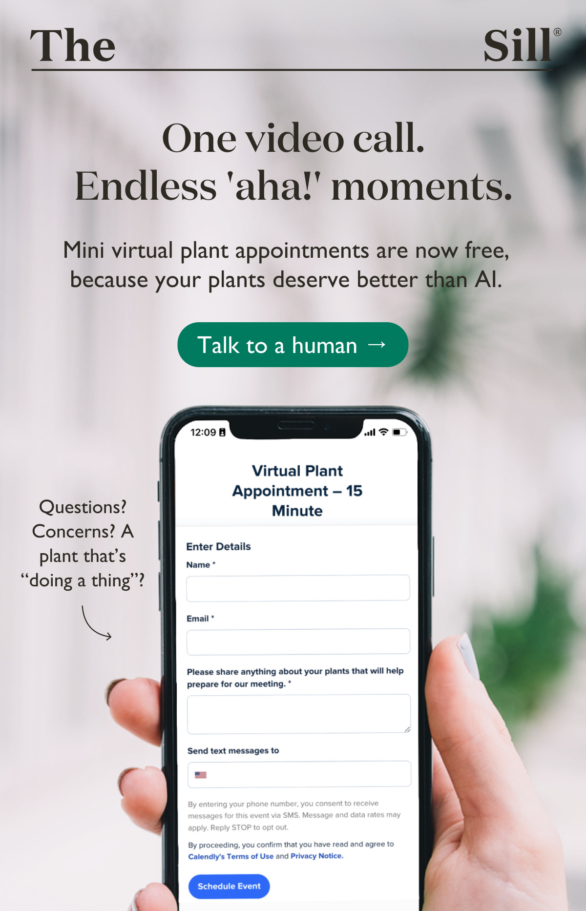 Mini virtual plant appointments are now free! Talk to a human. 