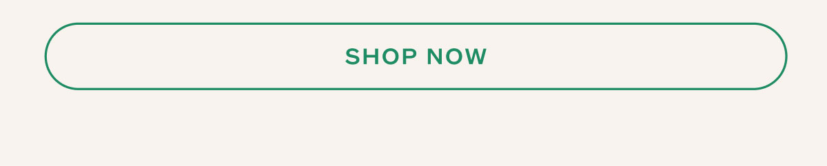 SHOP NOW.