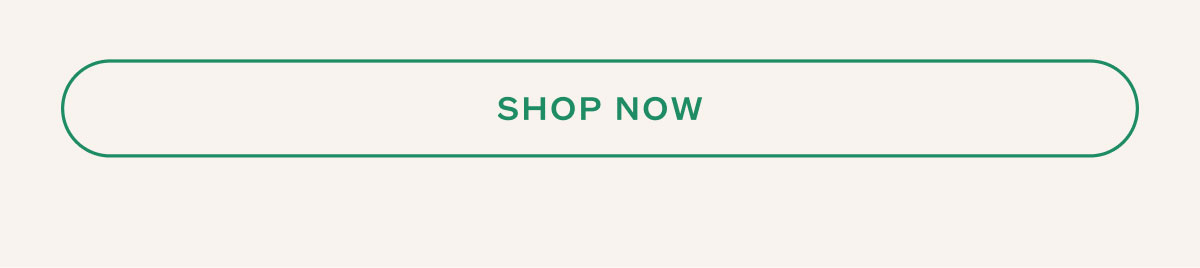 SHOP NOW.