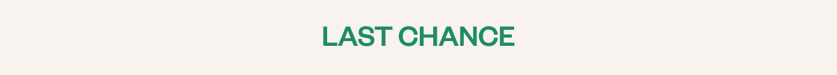 Last chance