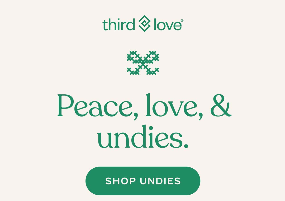 ThirdLove - Peace, love & undies. SHOP UNDIES.