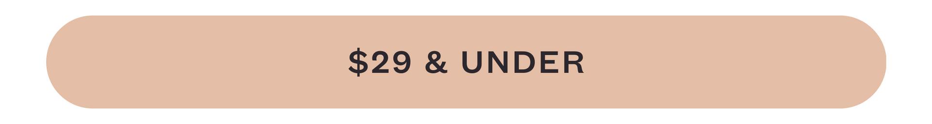 $29 & Under