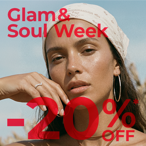 GLAM AND SOUL WEEK -20% OFF