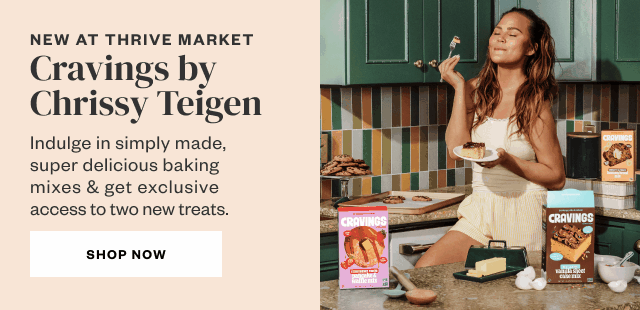 New at Thrive Market: Cravings by Chrissy Teigen. Shop Now.