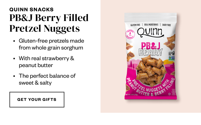 Quinn Snacks. Get Your Gifts.