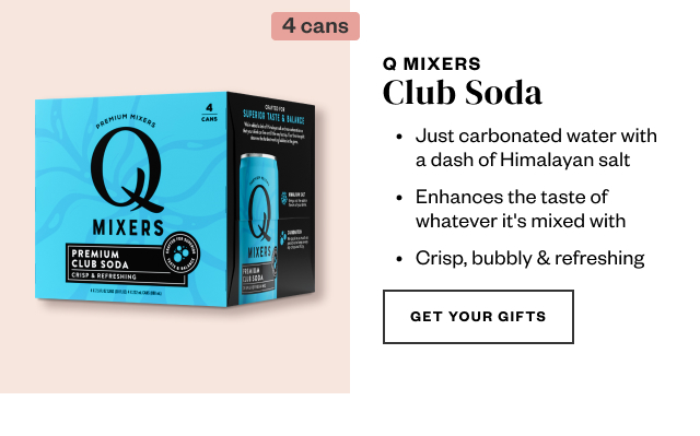 Q Mixers. Get Your Gifts.