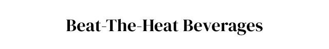 Beat-The Heat Beverges