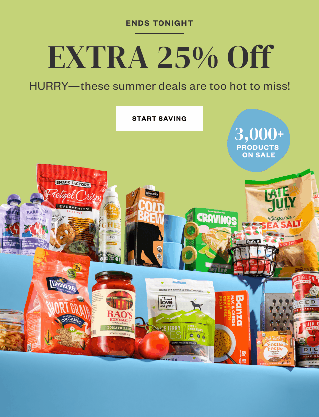Ends Tonight: EXTRA 25% Off. Start Saving.