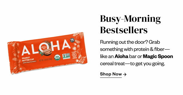 Busy-Morning Bestsellers. Shop Now.
