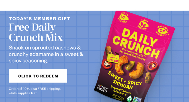 Today's Member Gift: Free Daily Crunch Mix. Click to Redeem.