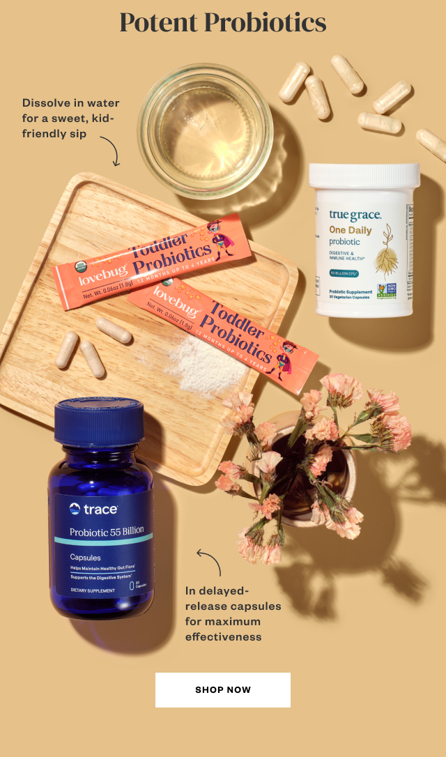 Potent Probiotics. Shop Now.
