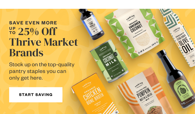 Save Even More: up to 25% Off Thrive Market Brands. Start Saving.