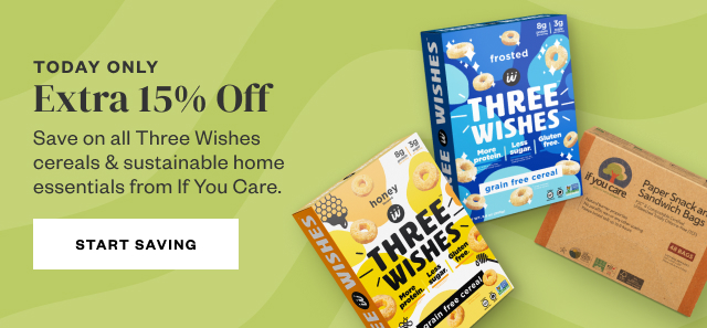 Save on all Three Wishes cereals and sustainable home essentials from If You Care.