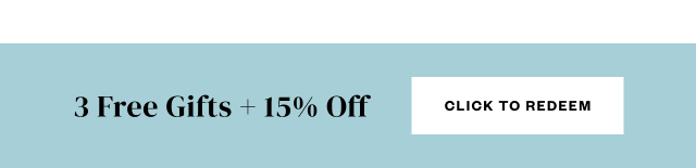 3 FREE Gifts + 15% Off. Click to Redeem.