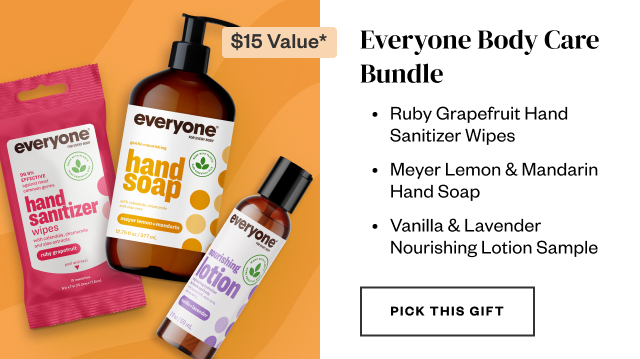 Everyone Body Care Bundle. Pick this gift.