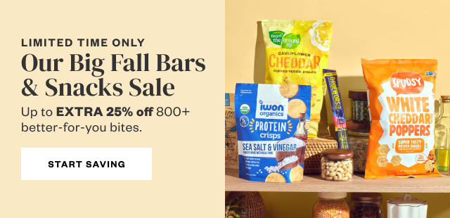 Limited Time Only: Our Big Fall Bars & Snacks Sale. Start Saving.