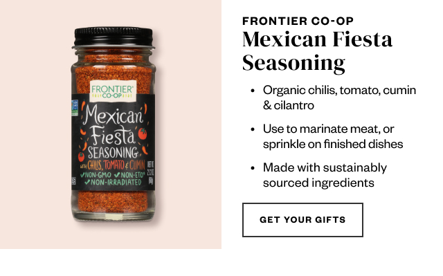 Frontier Co-op Mexican Fiesta Seasoning. Get Your Gifts.