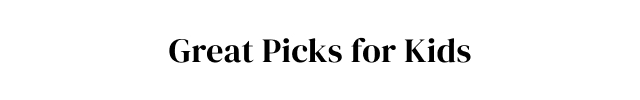 Great Picks for Kids