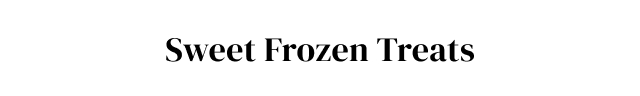 Sweet Frozen Treats