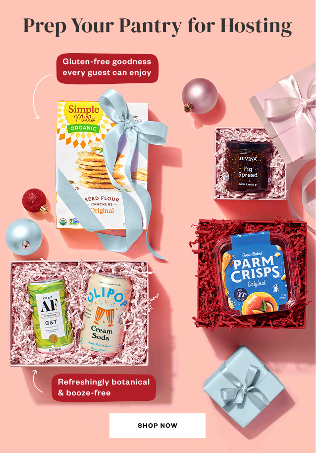 Prep Your Pantry For Hosting. Shop Now.