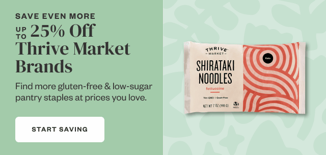 Save Even More: Up to 25% Off Thrive Market Brands. Start Saving.