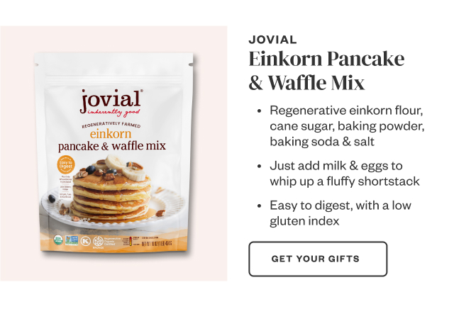 Jovial Einkorn Pancake + Waffle Mix. Get Your Gifts.