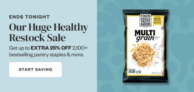 Ends Tonight: Our Huge Healthy Restock Sale. Start Saving.