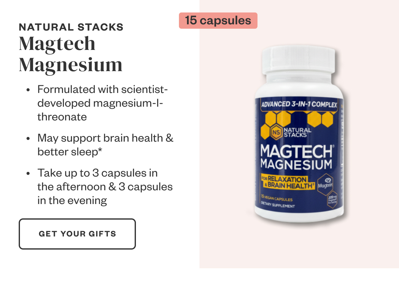 Natural Stacks Magtech Magnesium. Get Your Gifts.