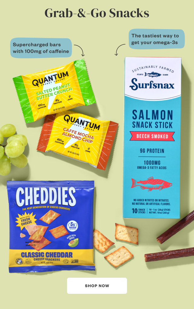 Grab + Go Snacks. Shop Now.