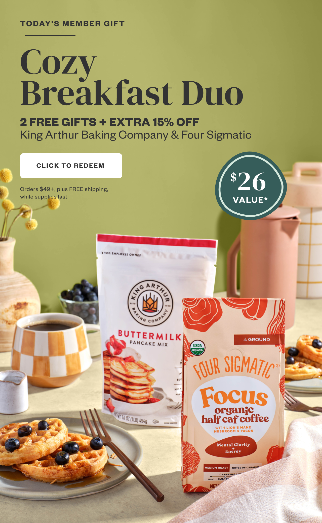 Today's Member Gift: Cozy Breakfast Duo. Click to Redeem.