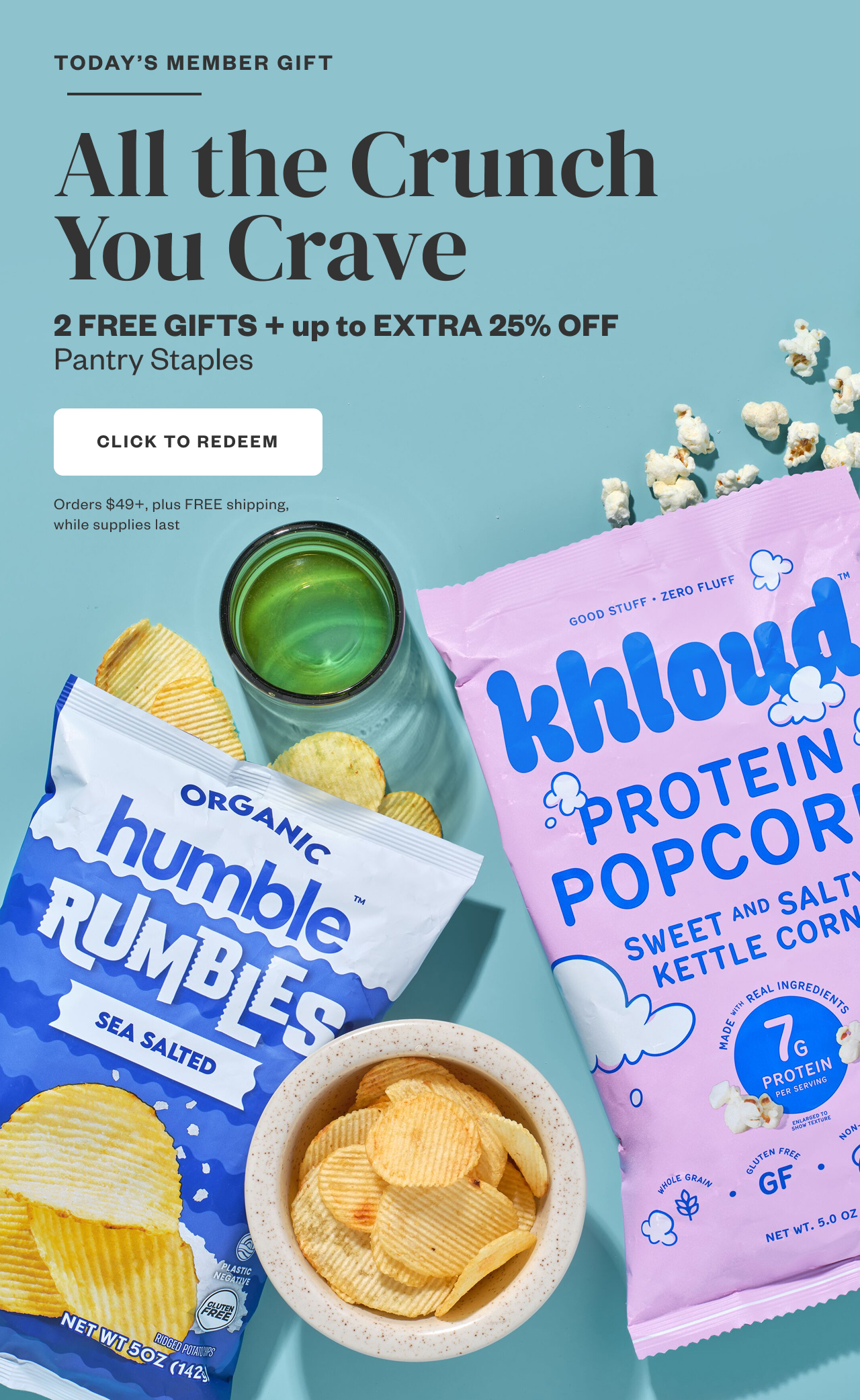 Today's Member Gift: All the Crunch You Crave. Click to Redeem.