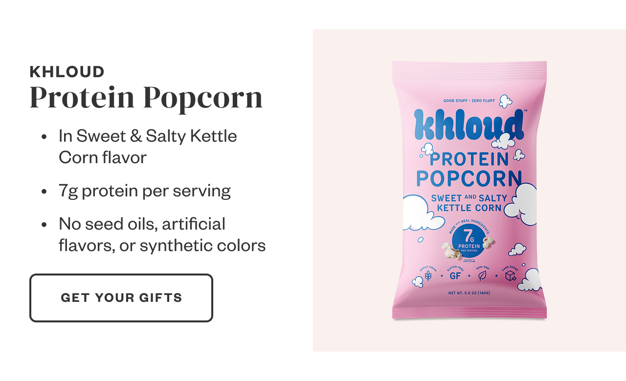 Khloud Protein Popcorn. Get Your Gifts.