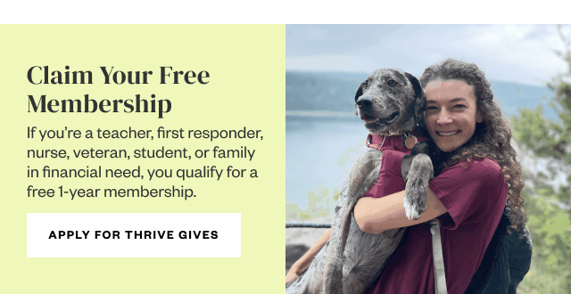 Claim Your Free Membership. Apply For Thrive Gives.