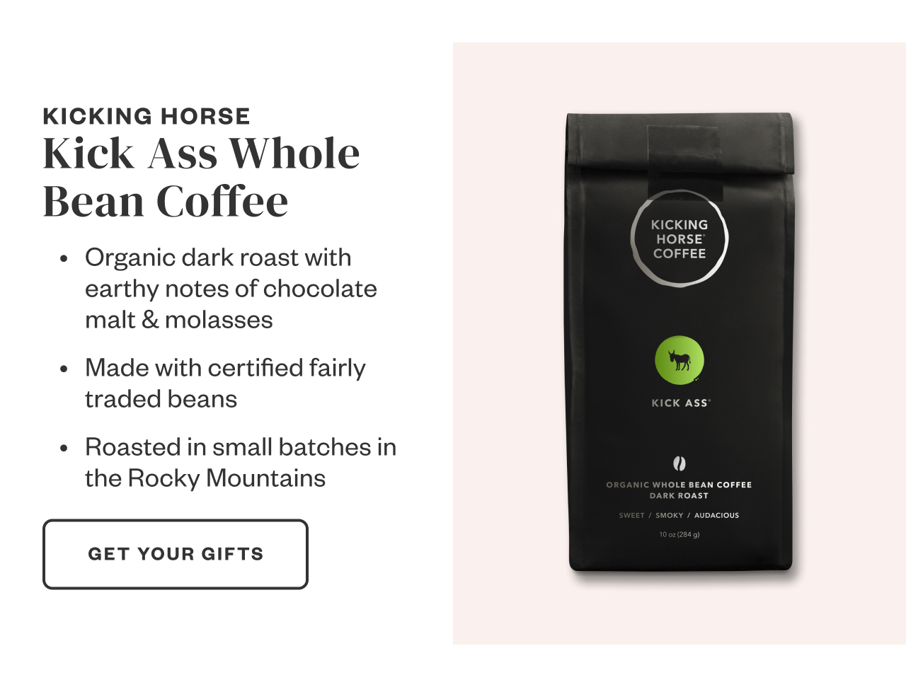 Kicking Horse Kick Ass Whole Bean Coffee. Get Your Gifts.