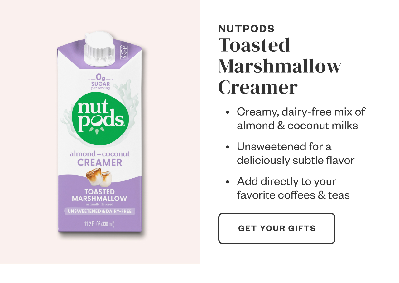 Nutpods Toasted Marshmallow Creamer. Get Your Gifts.