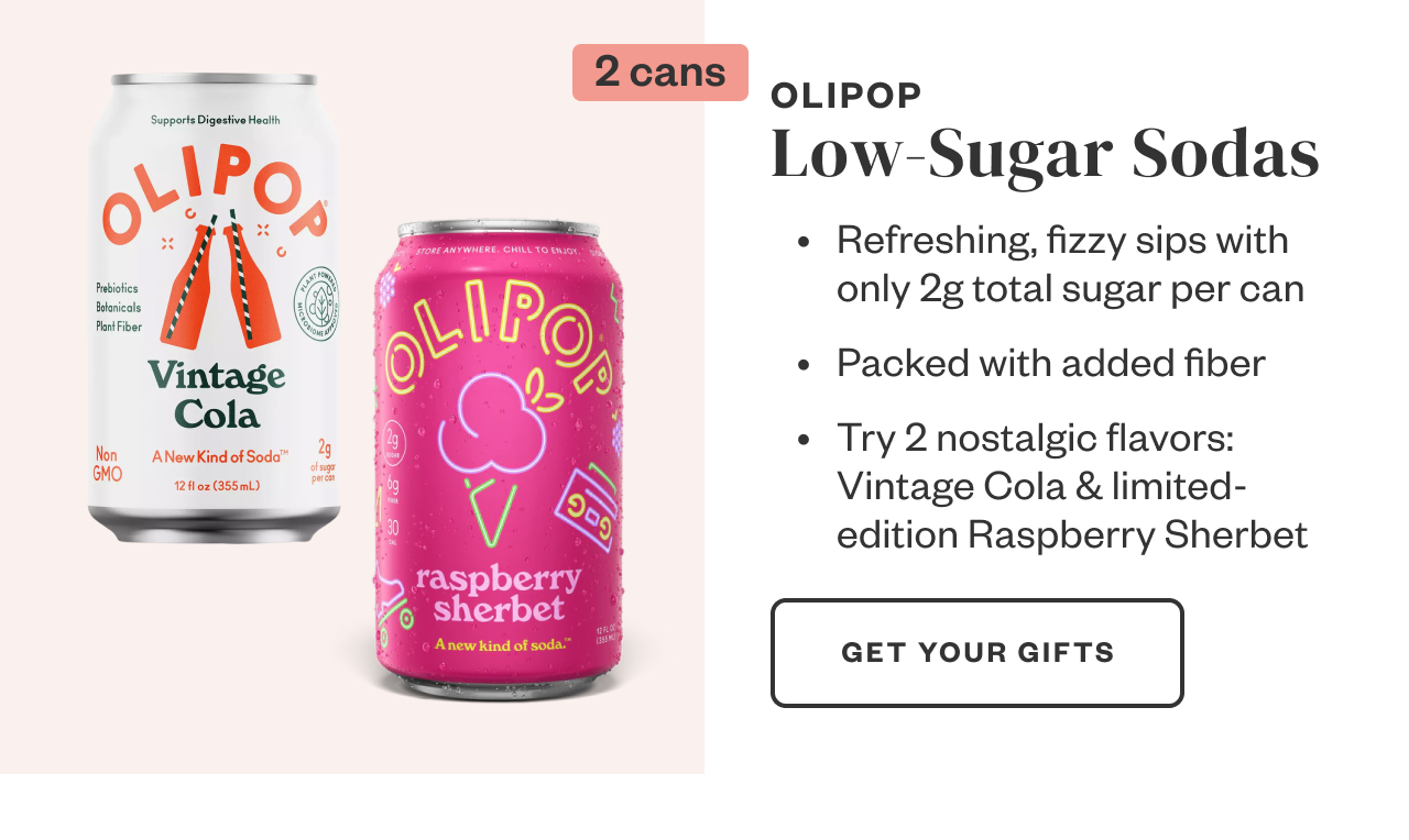 Olipop Low-Sugar Sodas. Get Your Gifts.