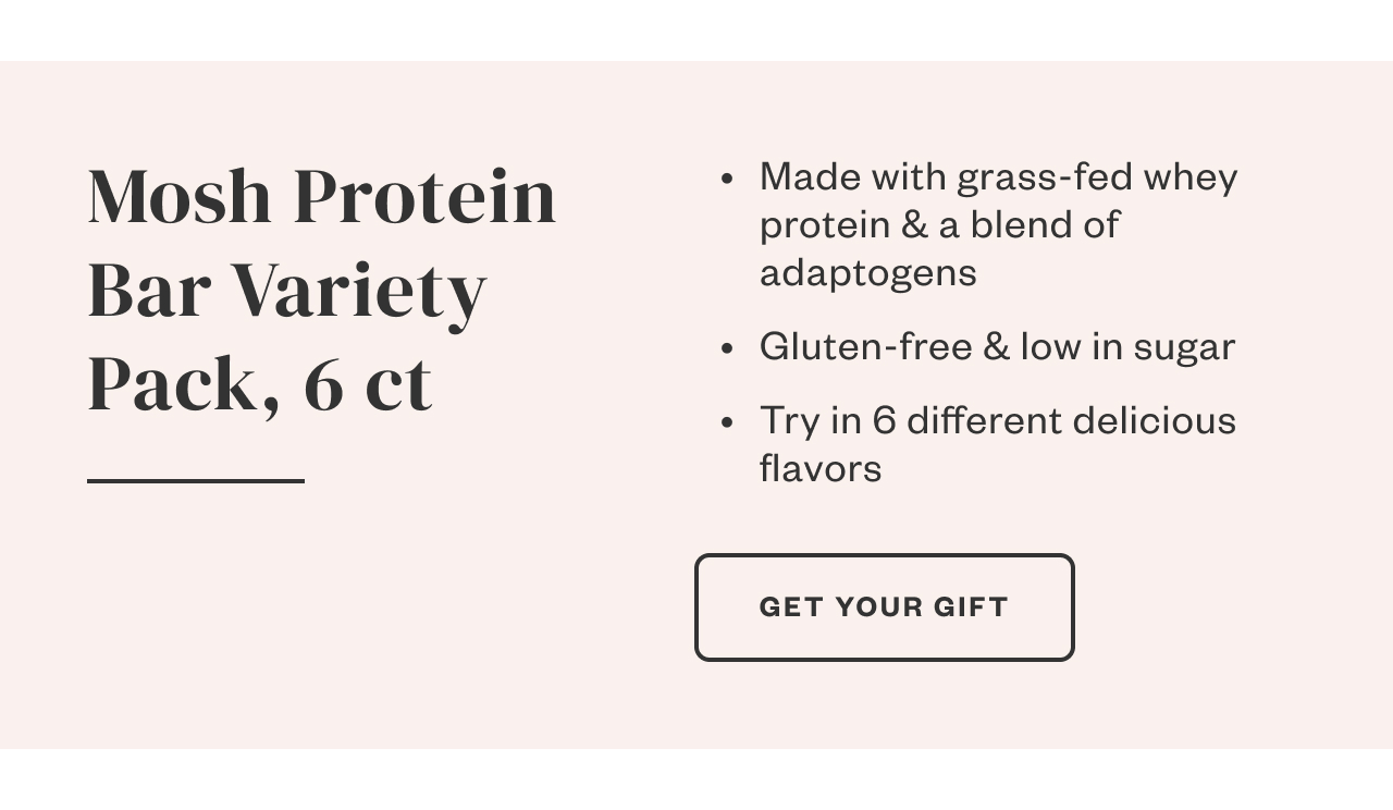 Mosh Protein Bar Variety Pack, 6ct. Get Your Gift.