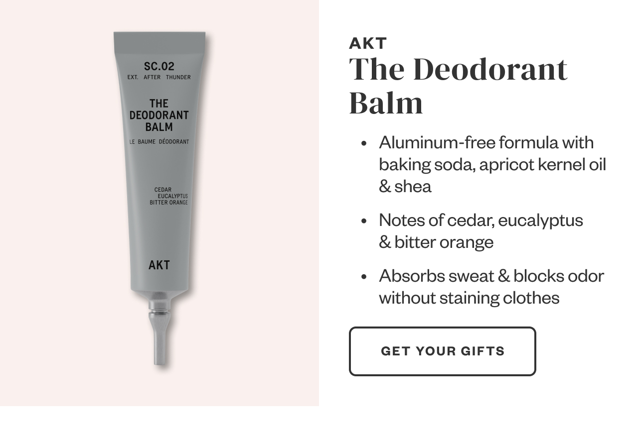 AKT The Deodorant Balm. Get Your Gifts.