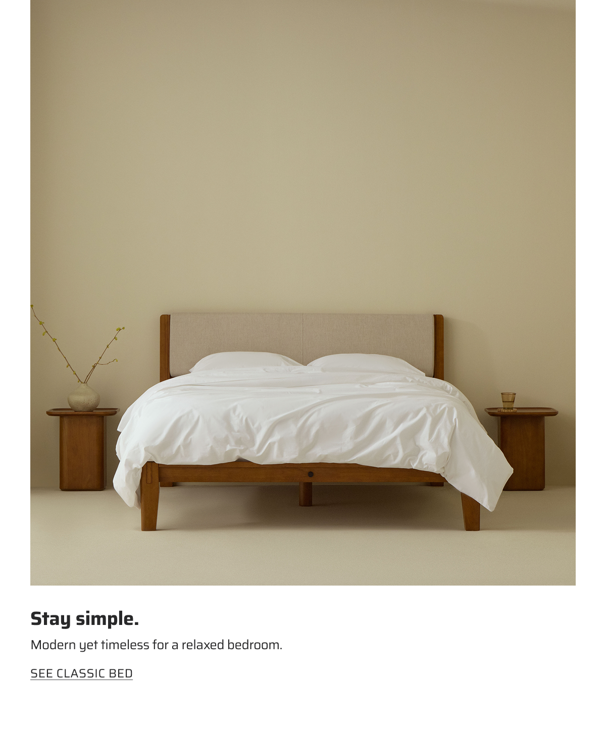 Stay simple. See Classic bed.