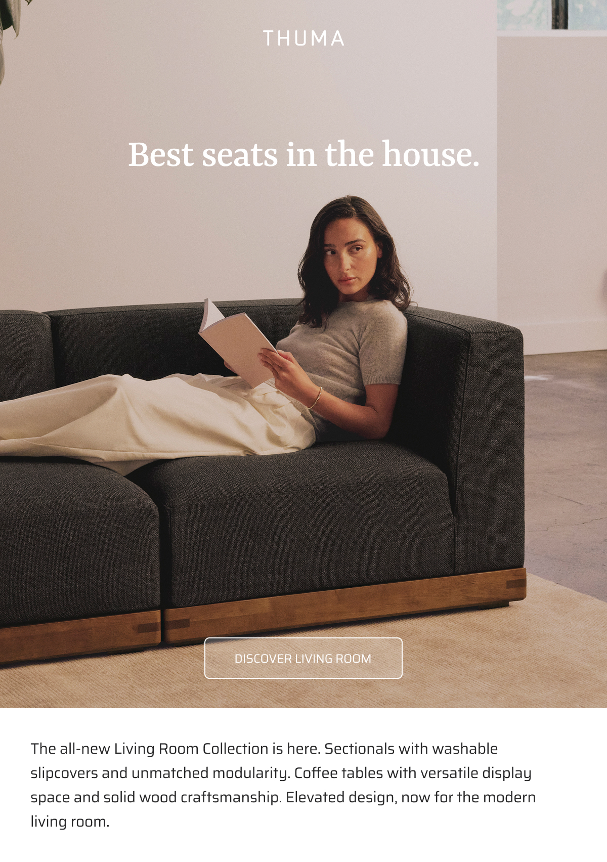 Best seats in the house. Discover Living Room.