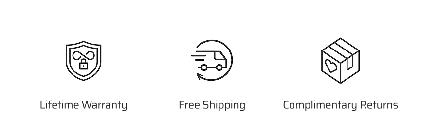 Lifetime Warranty, Free Shipping, Complimentary Returns
