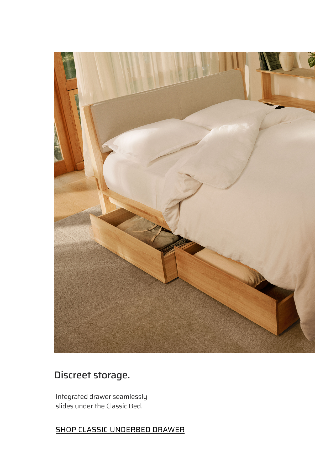 Discreet storage. Shop Classic Underbed Drawer.