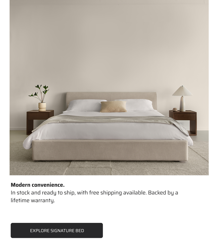 Modern convenience. Explore Signature Bed.