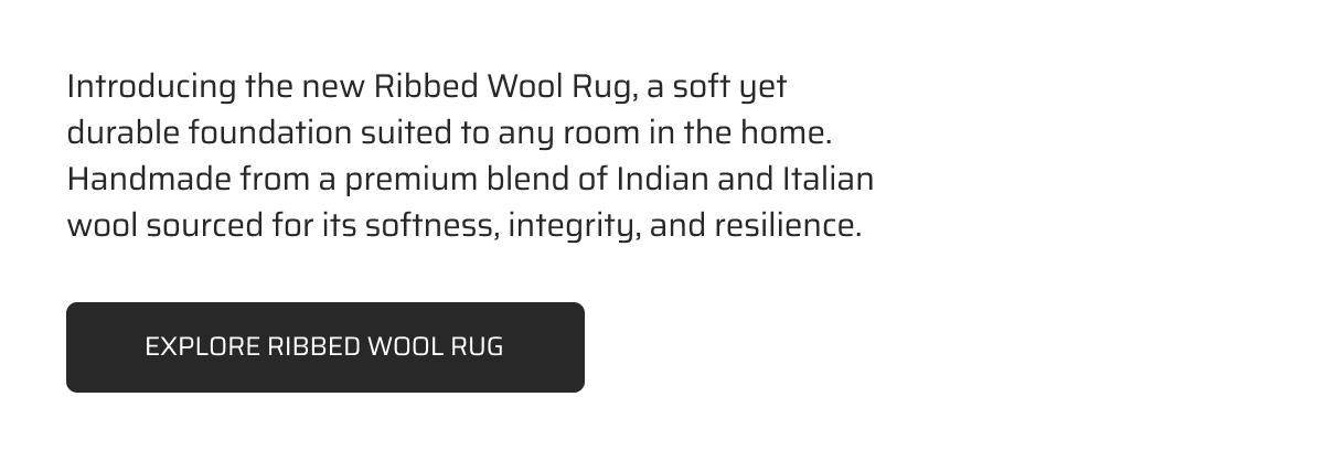 Explore Ribbed Wool Rug.