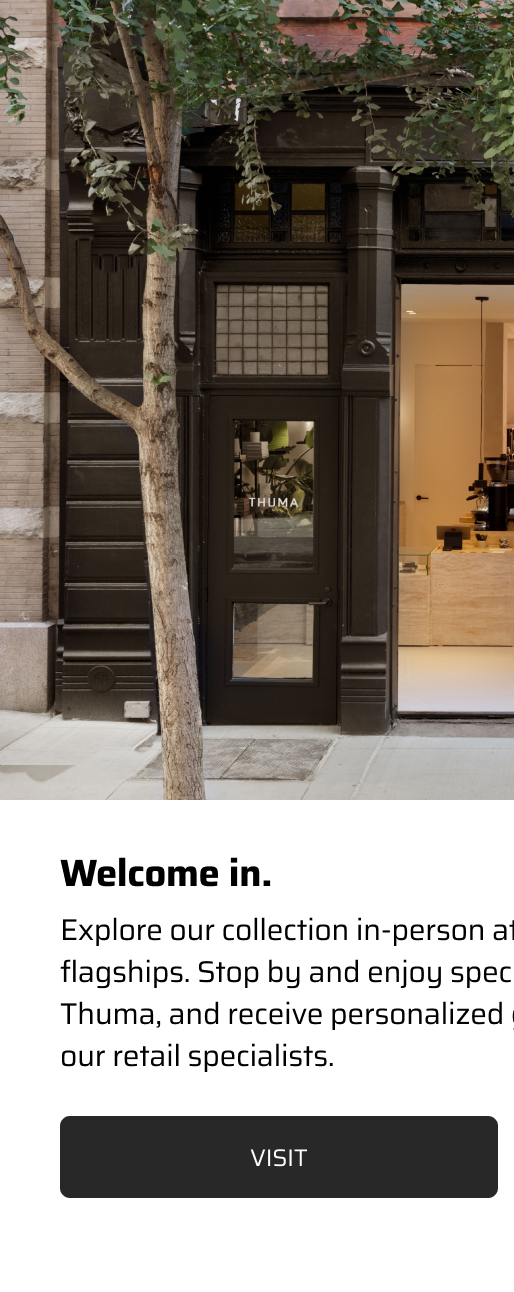 Welcome in. Explore our collection in-person at the New York and San Francisco flagships.