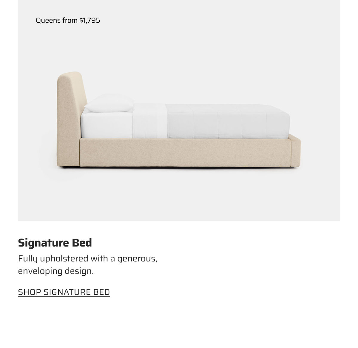 Signature Bed.